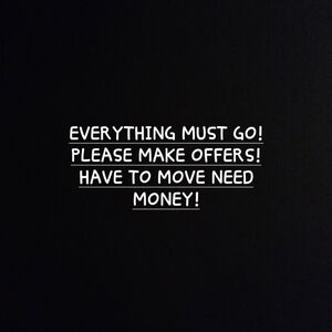 Moving Sale! Please make offers!